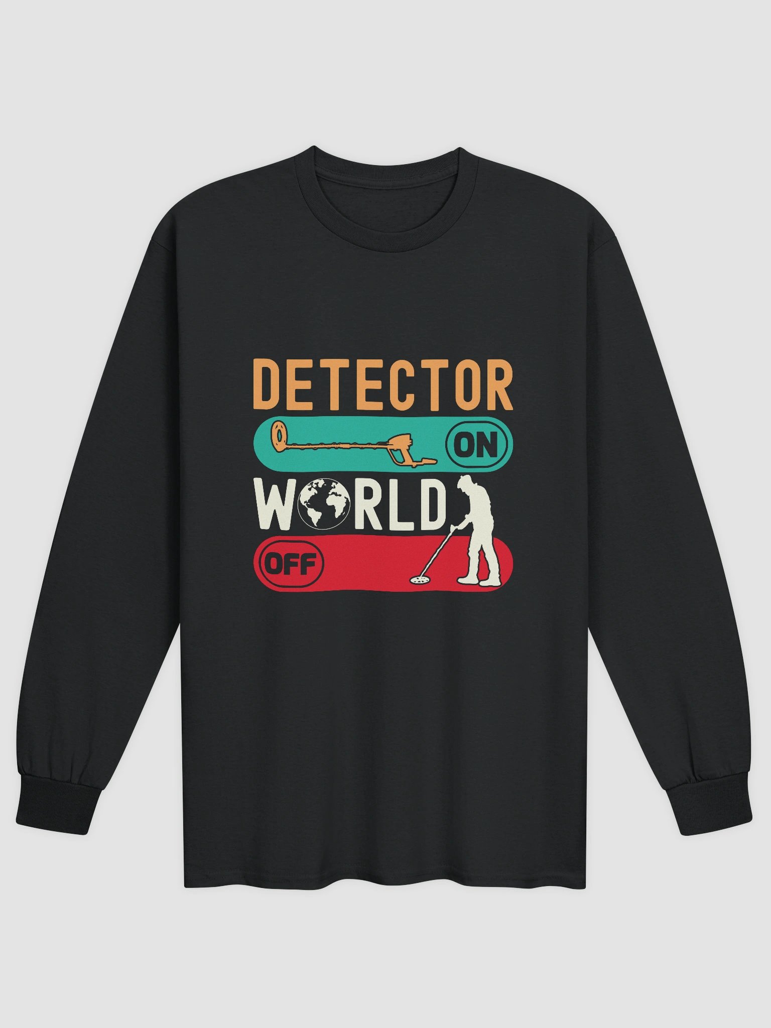 Detector On World Off Unisex Long Sleeve Tee product image (1)