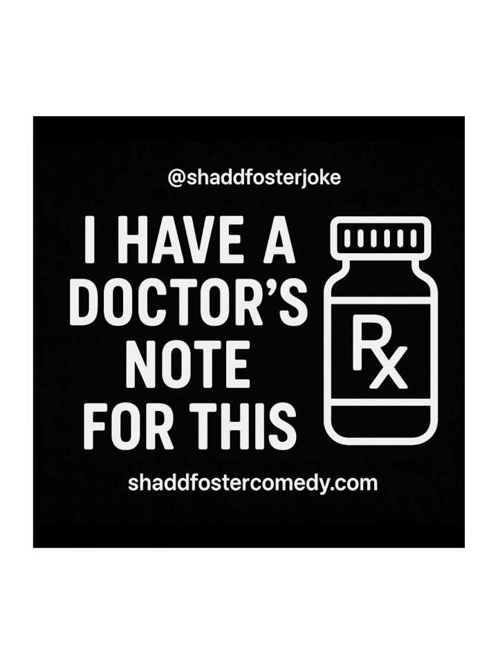 I Have A Doctor's Note For This Sticker (Black) product image (1)