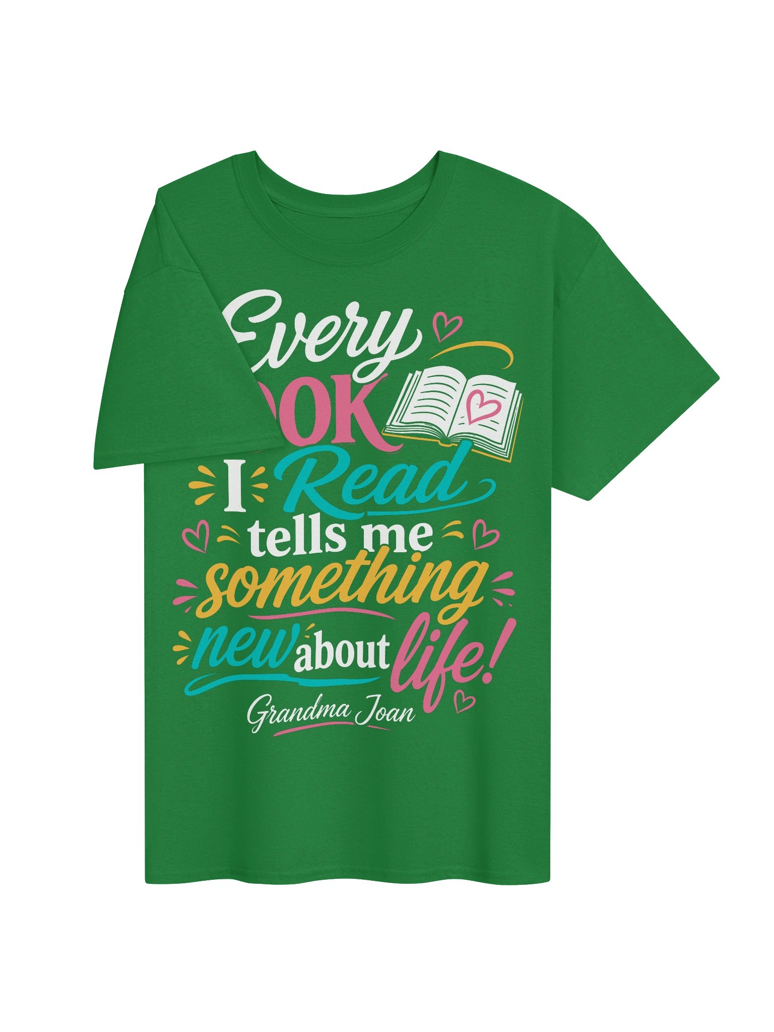 Every Book I Read Tells Me Something New About Life! - t-shirt product image (5)