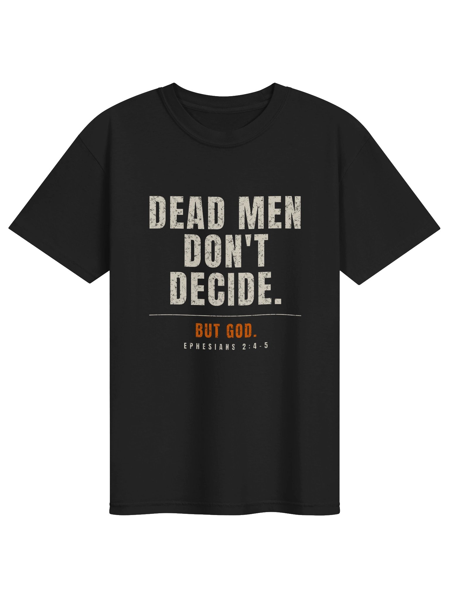 DEAD MEN DON'T DECIDE. BUT GOD. product image (1)