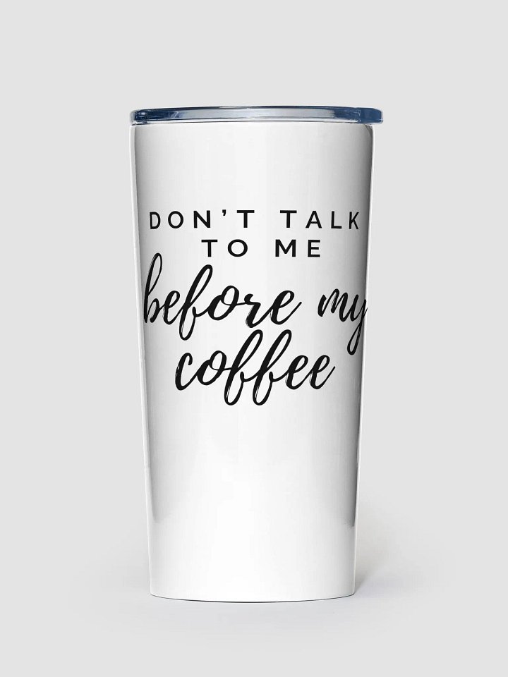 Cinnaschick Don't Talk to Me 20oz Stainless Steel Tumbler product image (1)