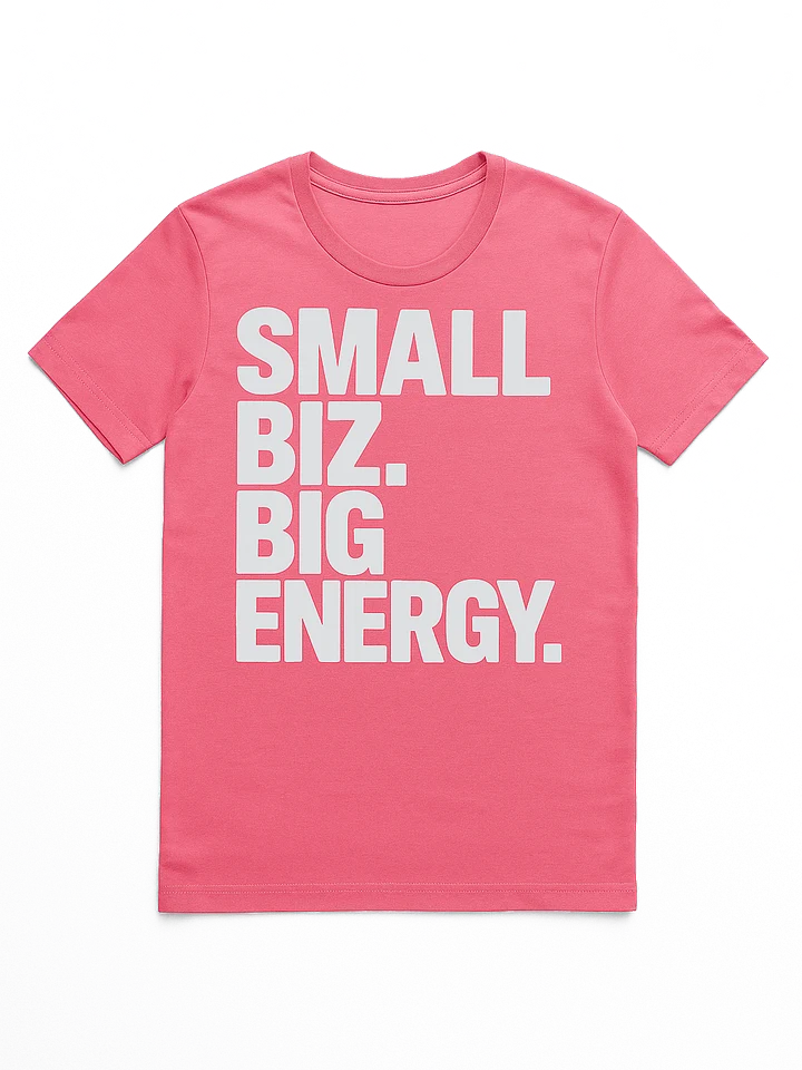 Small Biz. Big Energy. Tee product image (1)