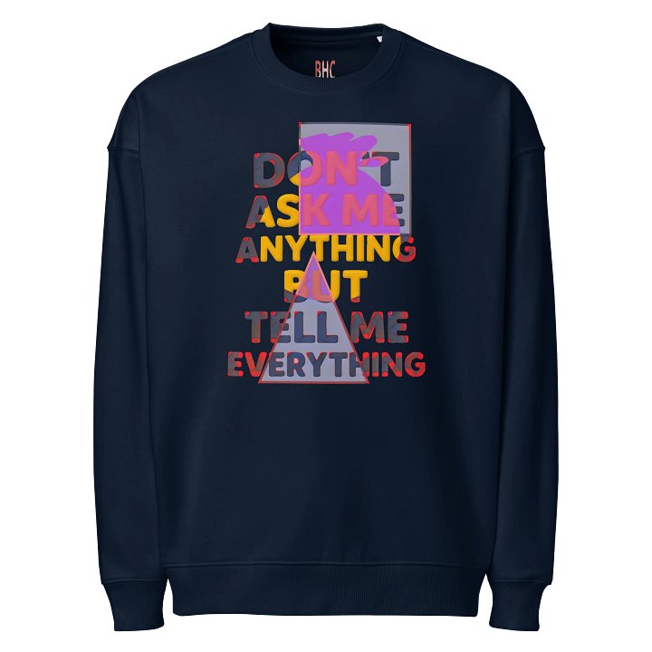 Don't Ask Me Anything Sweatshirt product image (1)