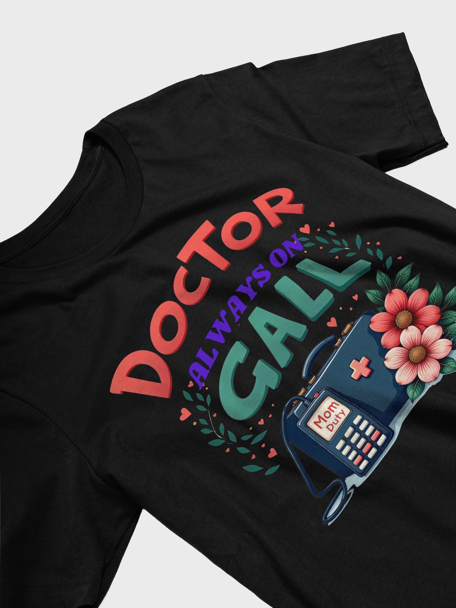 Mom Duty ,Doctor Always On Call T-Shirt product image (20)