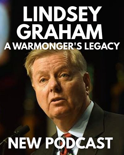 LINDSEY GRAHAM; A WARMONGER'S LEGACY - #965

Take this podcast to go: Apple Podcasts • Spotify & More

Listen this episode wi...