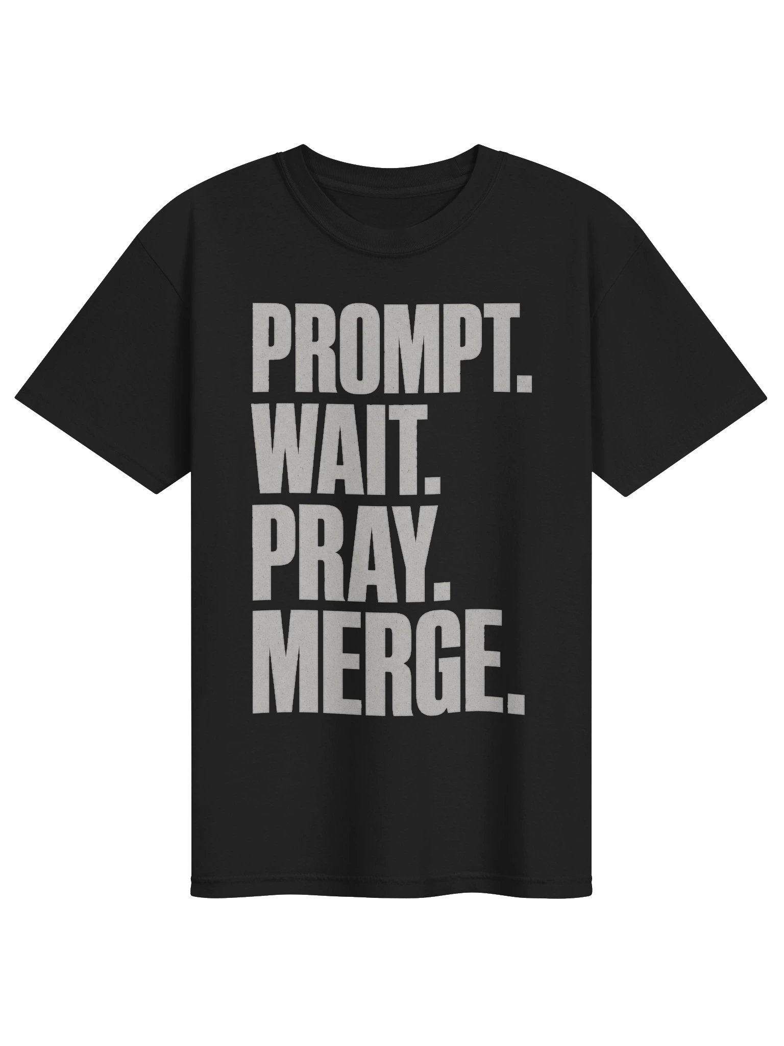 Prompt Wait Pray Merge Tee product image (1)