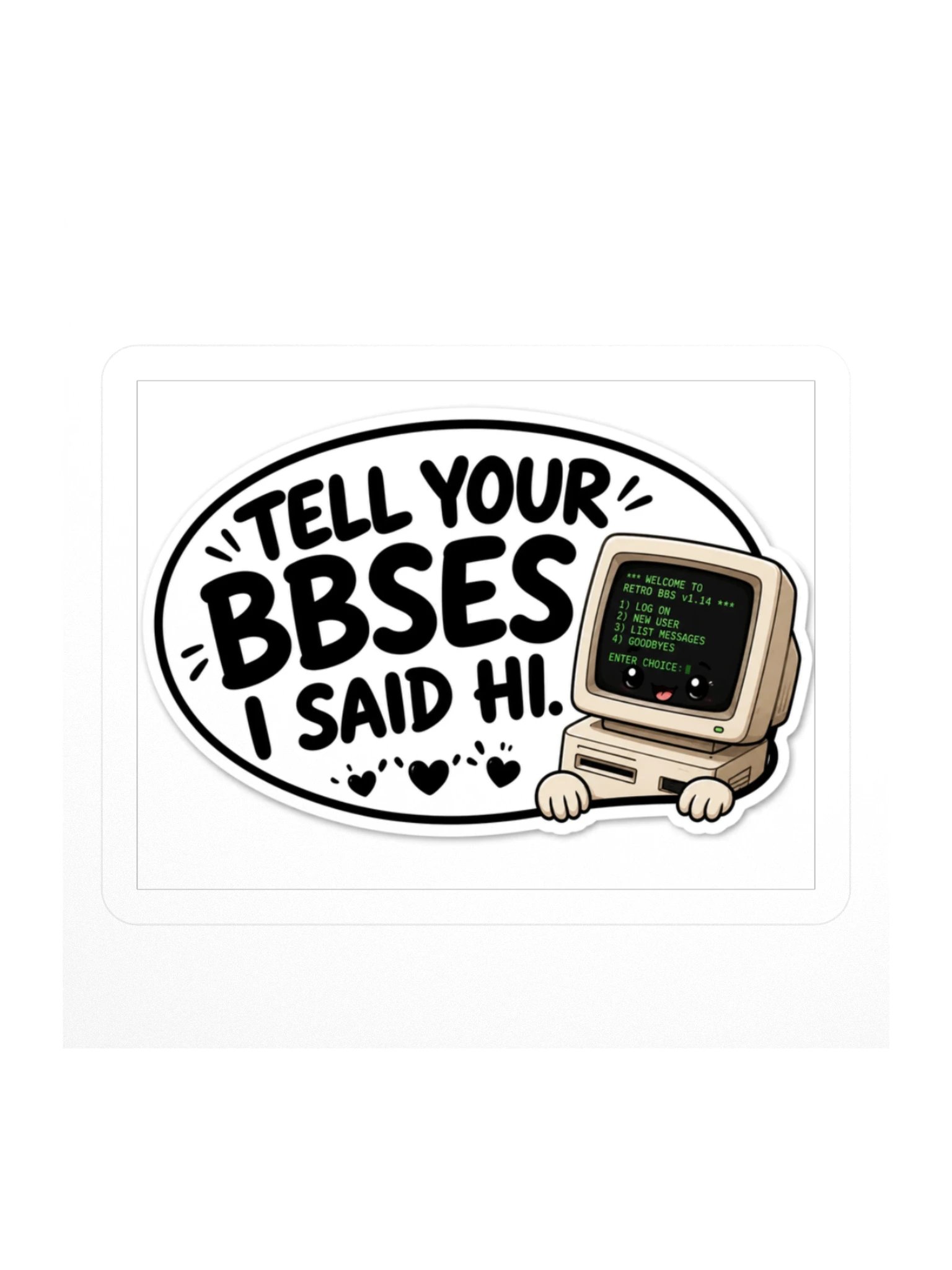 Tell Your BBSes I Said Hi Kiss Cut Sticker product image (1)