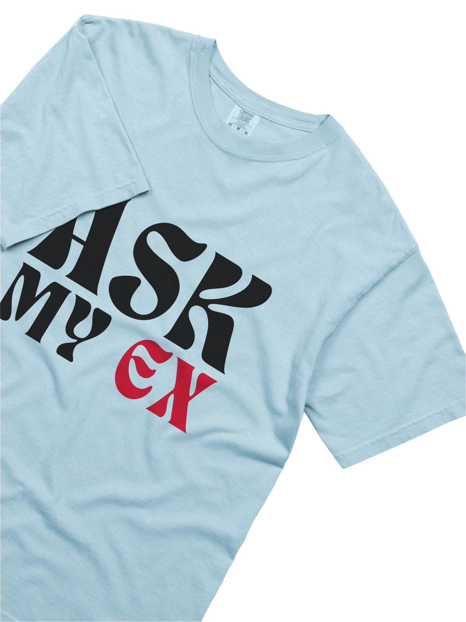 Ask My Ex Tee product image (3)