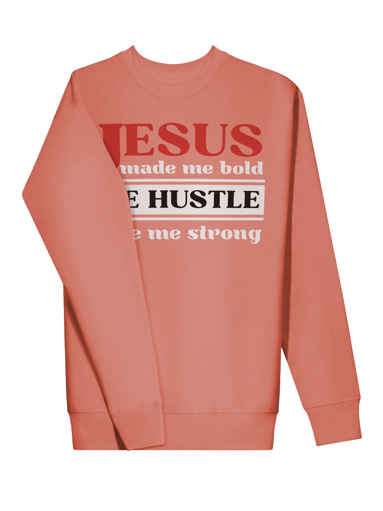 Jesus Made Me Bold The Hustle Made Me Strong Christian Sweater | Faith Over Fear Sweatshirt | Christian Motivation Apparel product image (4)