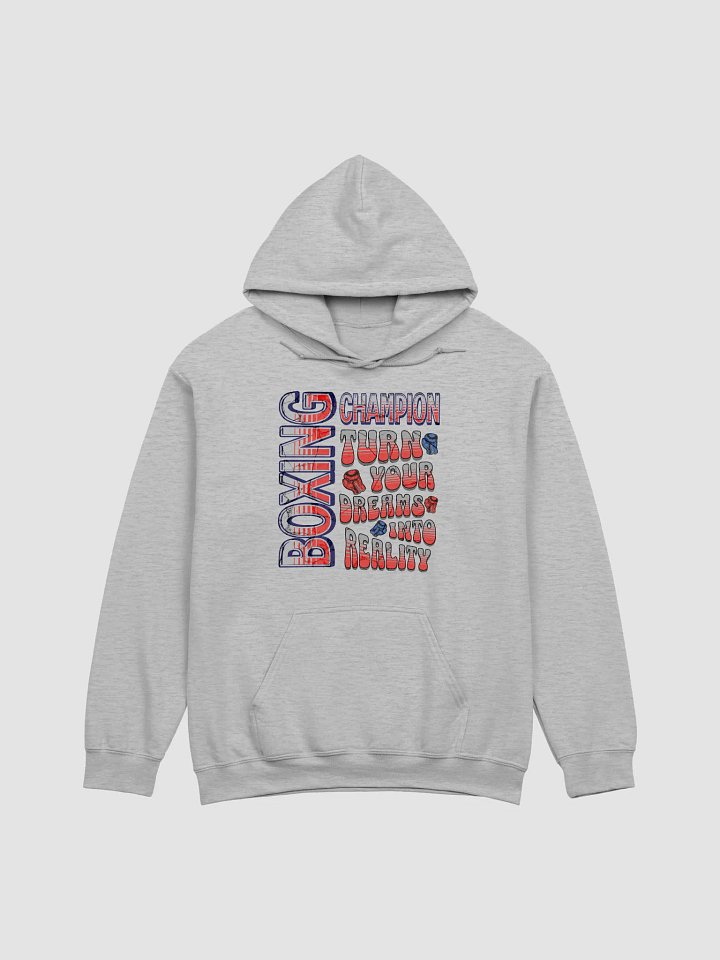 Boxing Champion Turn Your Dreams Into Reality Hoodie product image (25)