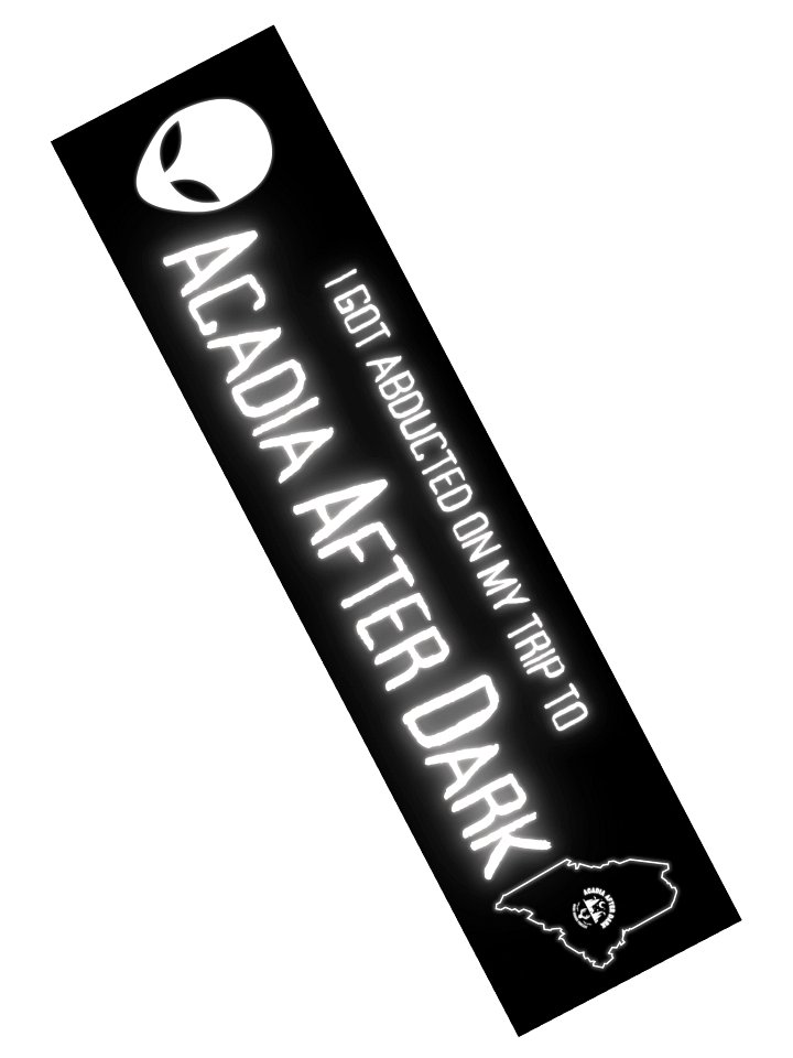 Acadia After Dark Experience Abduction Bumper Sticker product image (2)