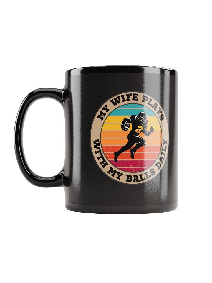 Football "My Wife Plays With My Balls Daily" Mug – Funny Sports Graphic Mug | Retro Humor Mug product image (1)