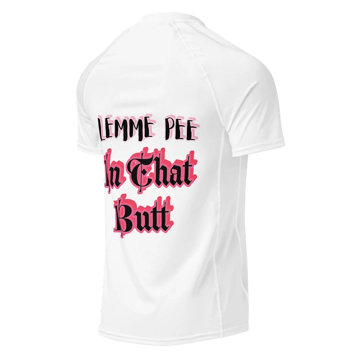 Lemme Pee In That Butt Shirt product image (1)
