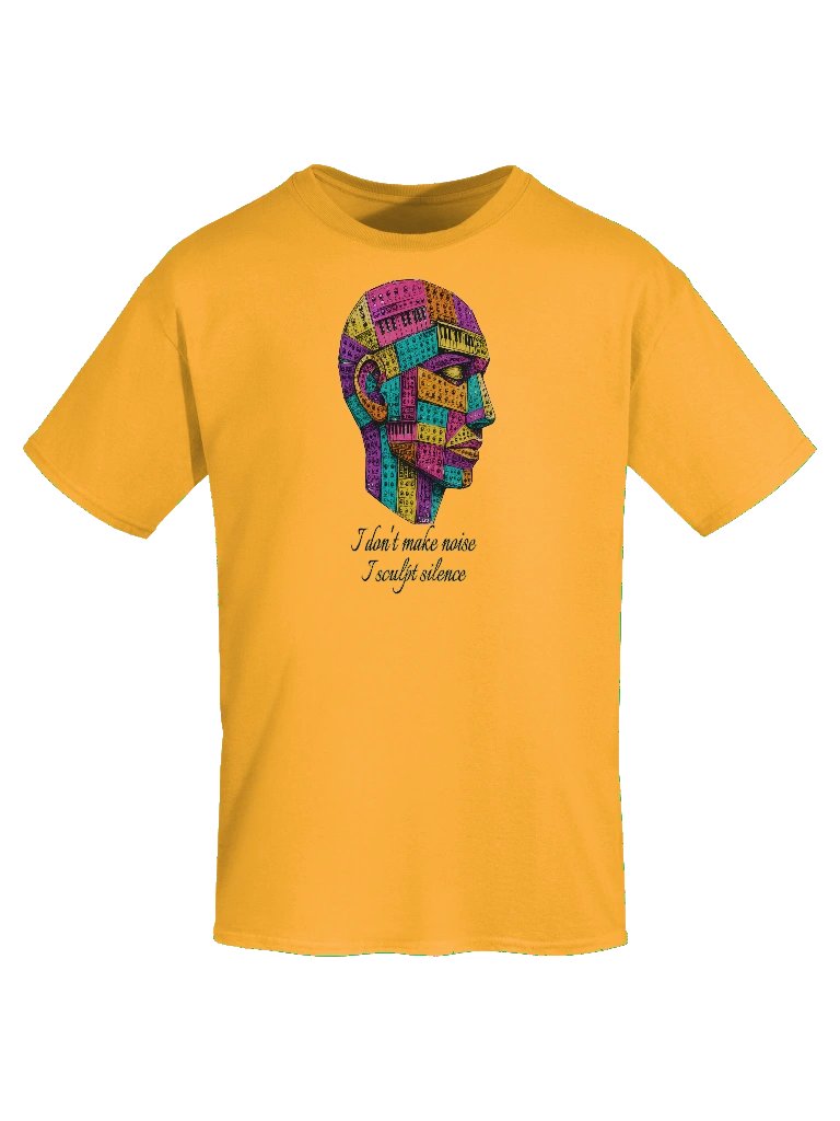 I DONT MAKE NOISE, I SCULPT SILENCE, by Frank Fonik Unisex t-shirt product image (47)