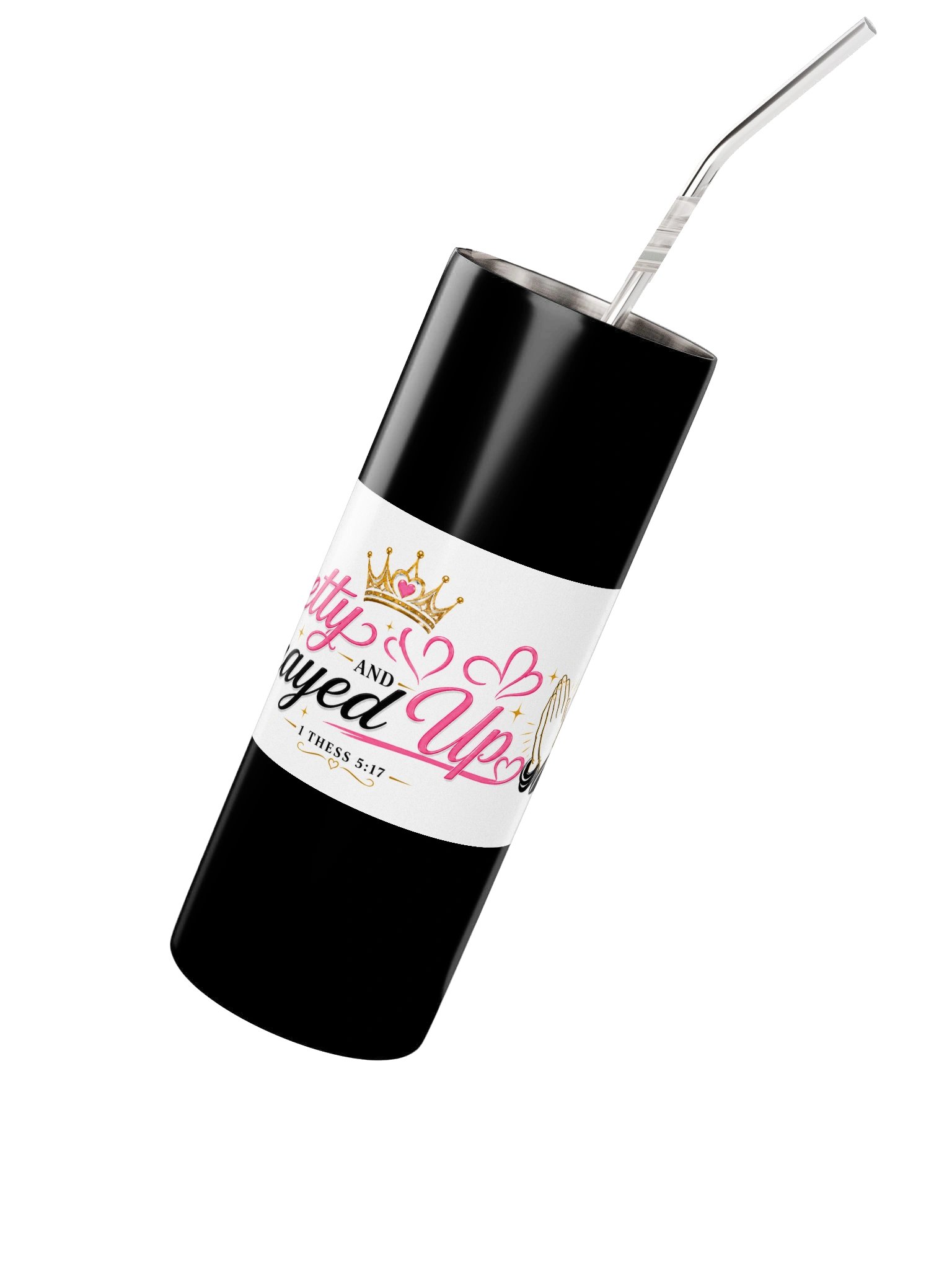 Pretty and Prayed Up Stainless steel Tumbler product image (2)