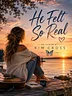 He Felt So Real (Album)