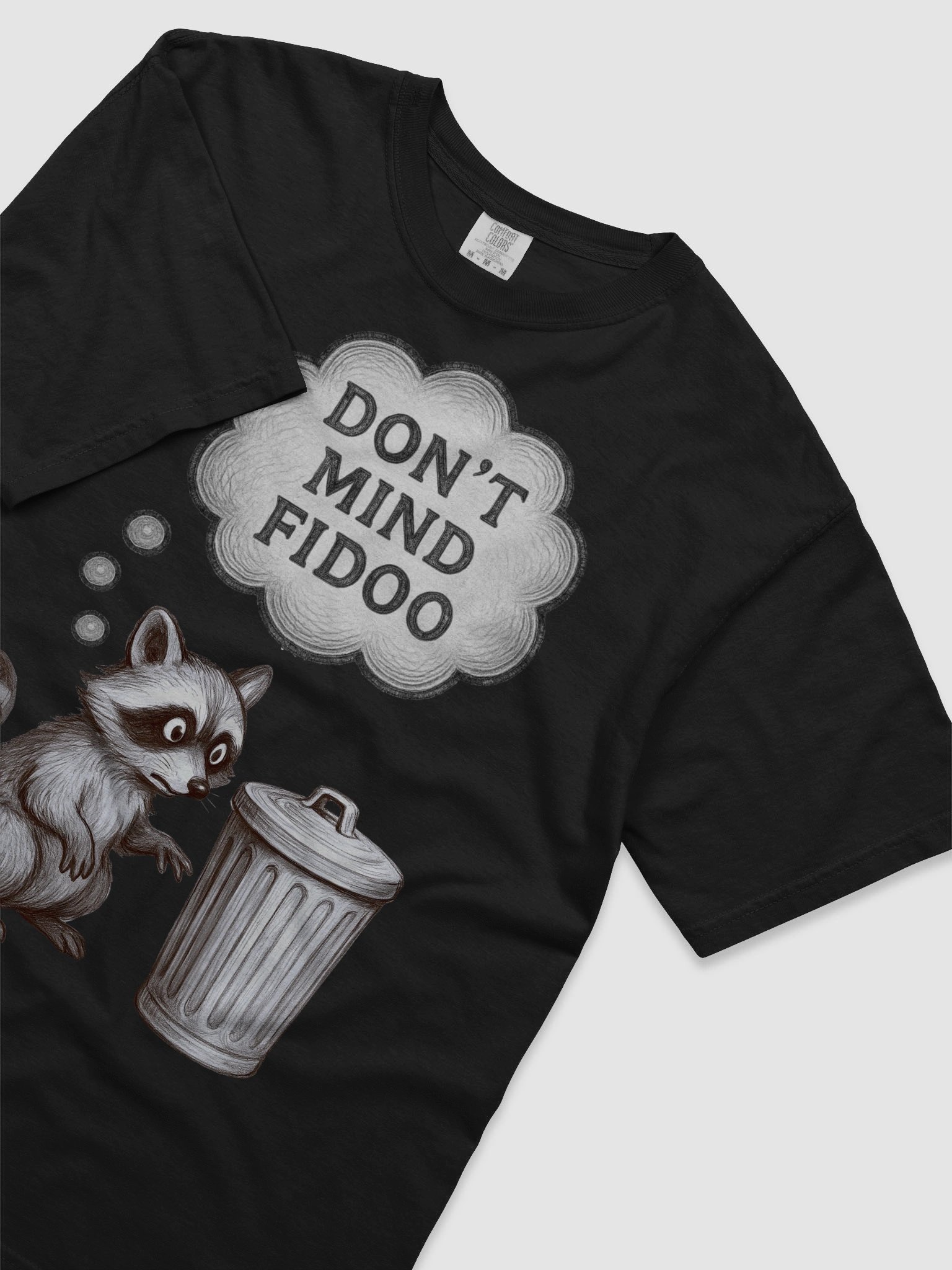 'DON'T MIND FIDOO,' Raccoon Trash Talk Garment Dyed Tee product image (5)