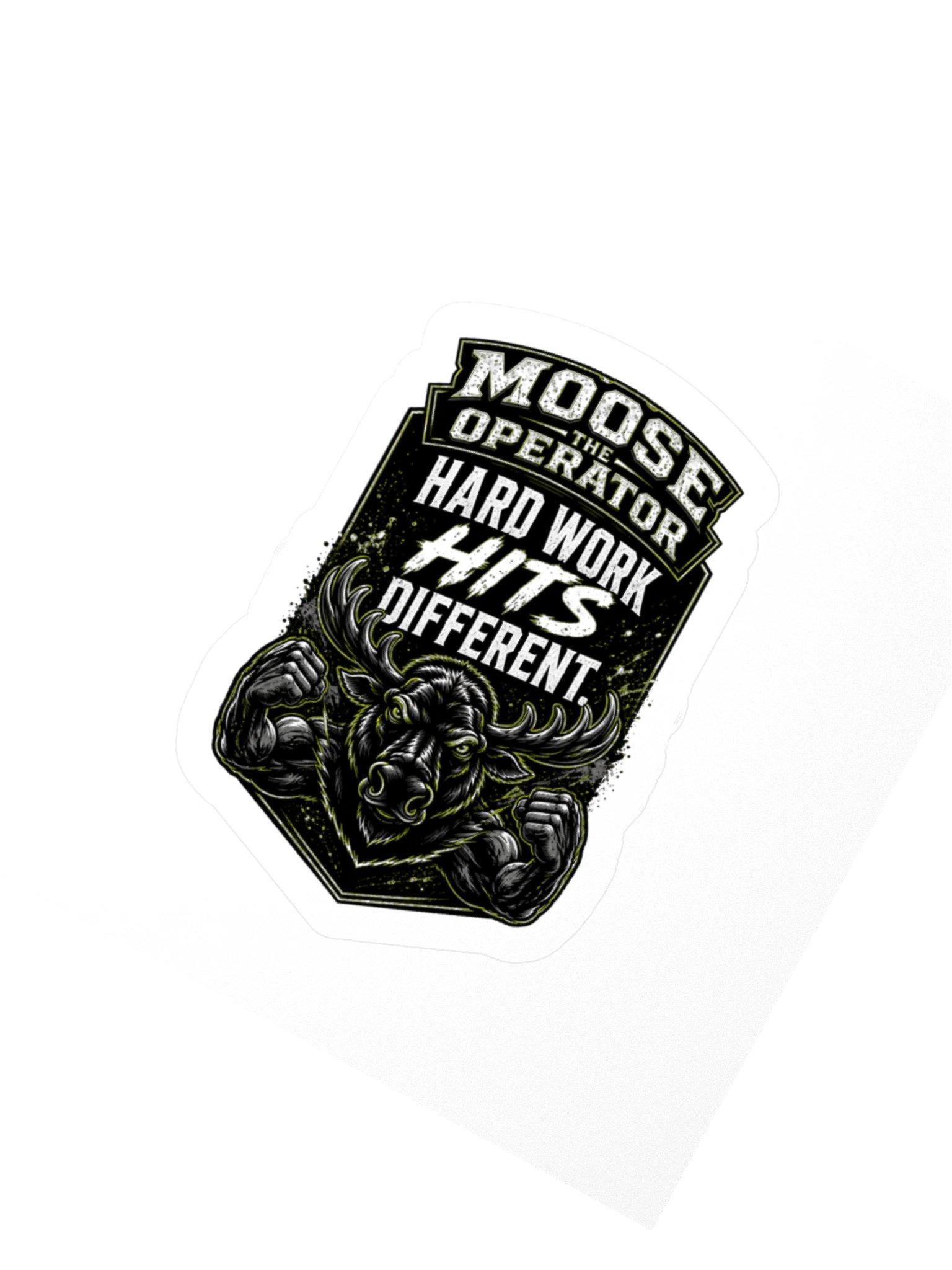 Moose the Operator Hard Work Hits Different Sticker product image (2)