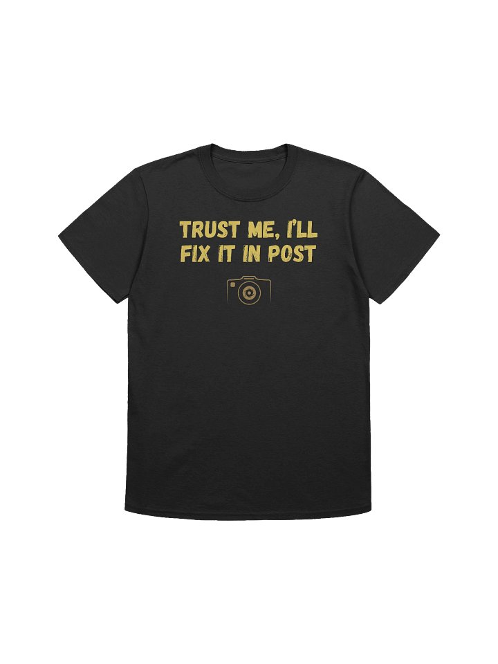 Trust me I'll fix it in post product image (1)