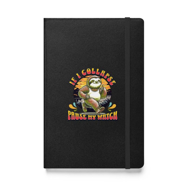 If I Collapse Pause My Watch Runner Sloth Hardcover Journal product image (1)