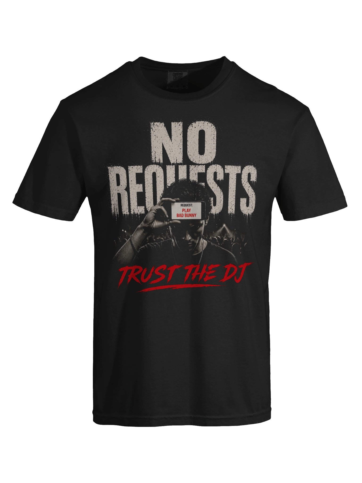 NO REQUESTS — TRUST THE DJ TEE product image (8)