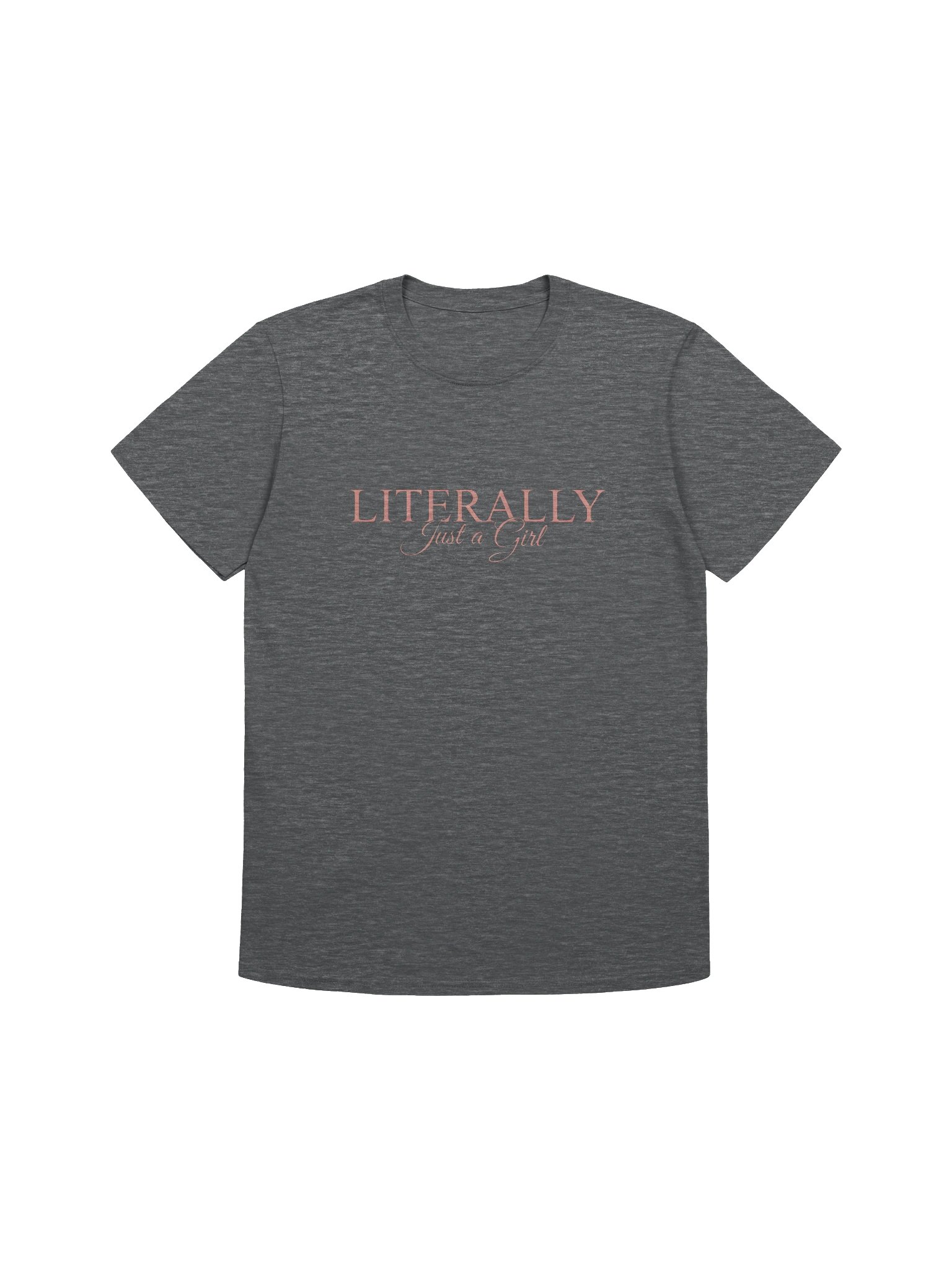 Literally Just a Girl Shirt product image (1)
