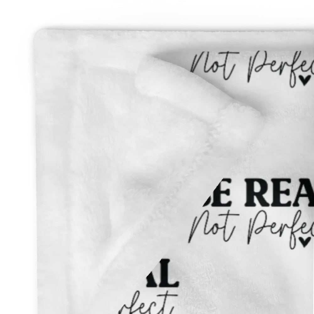 Be Real Not Perfect Blanket product image (12)