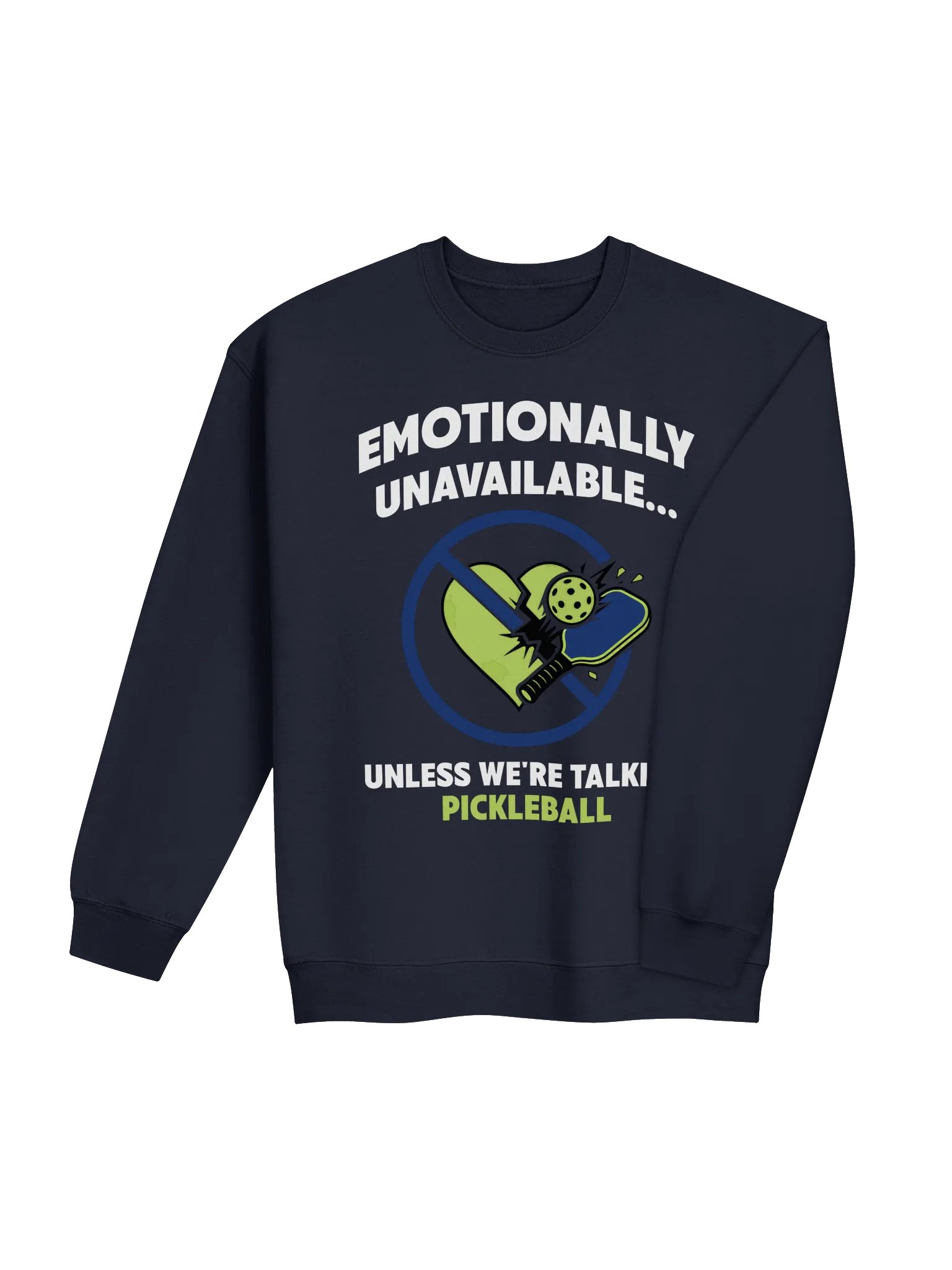 Emotionally Unavailable Unless We're Talking Pickleball Funny Pickleball Sweatshirt product image (9)