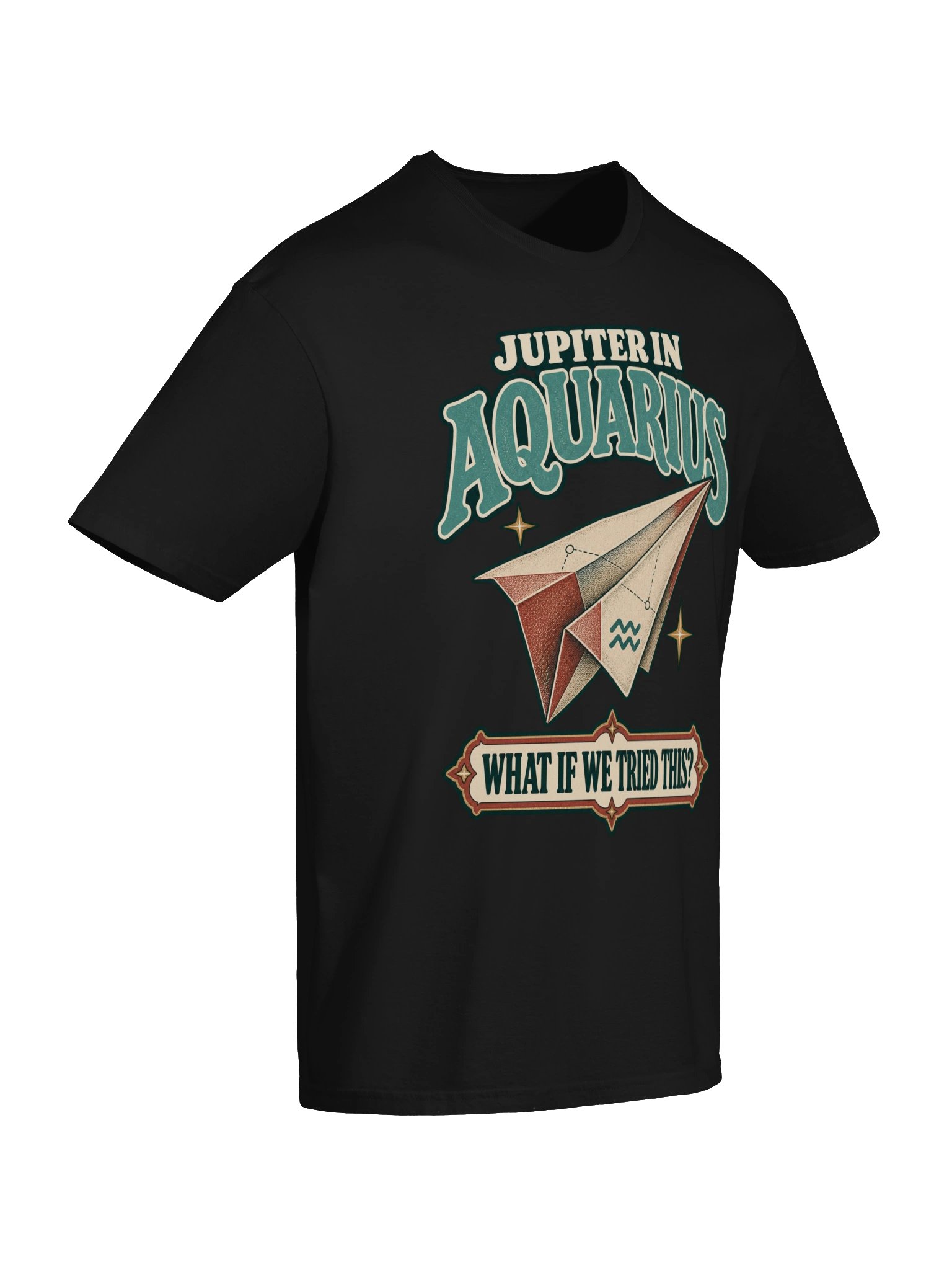 Jupiter in Aquarius What If We Tried This? Tee product image (6)