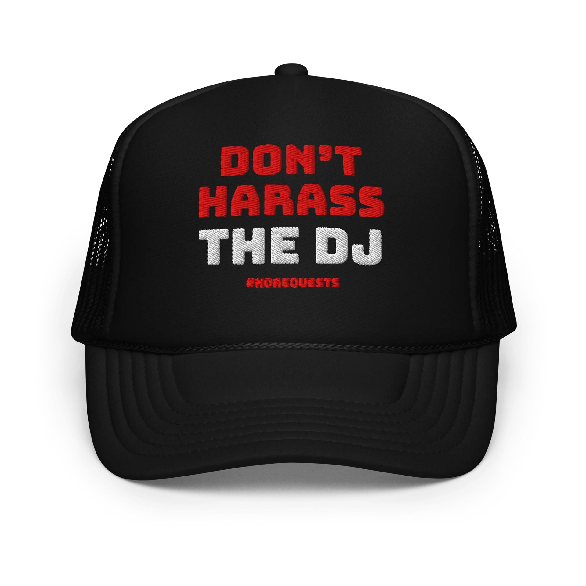 DON'T HARASS THE DJ - TRUCKER product image (1)