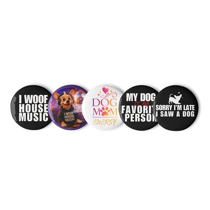 I Woof House Music Pin Button Set product image (1)
