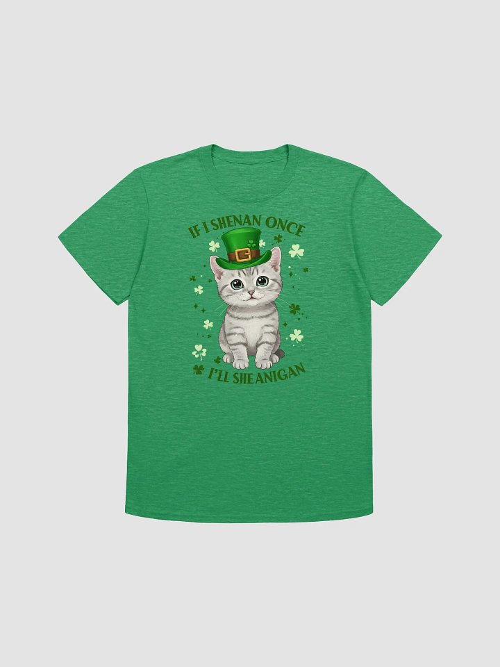 If I Shenan Once, I’ll Shenanigan - Cute St. Patrick’s Day Cat T-Shirt product image (1)