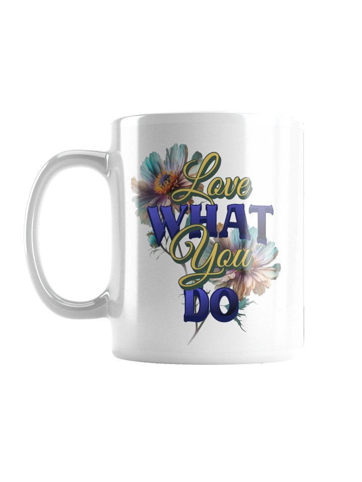 Love What You Do Floral Mug product image (1)