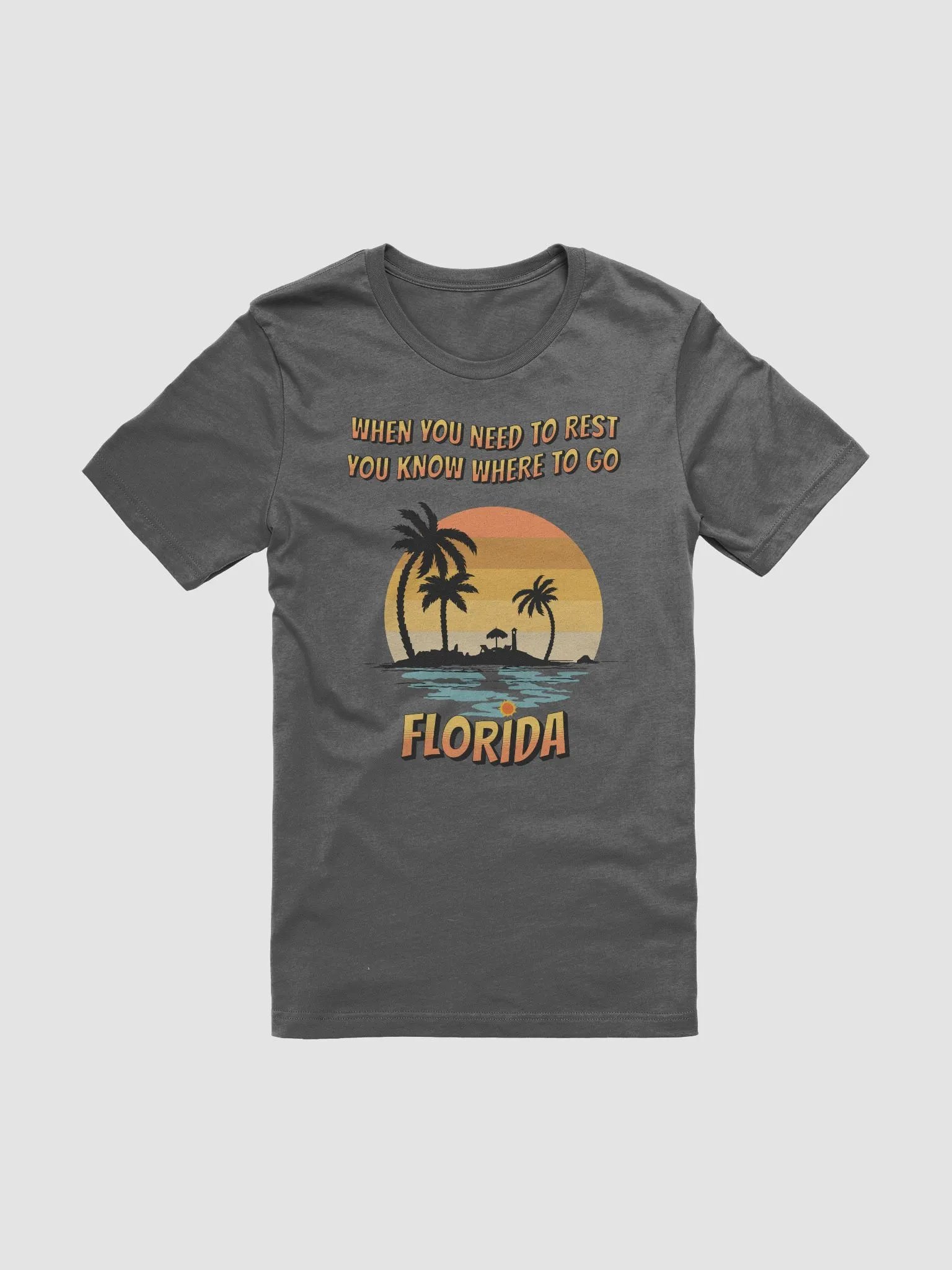 Florida, When You Need To Rest T-shirt product image (2)