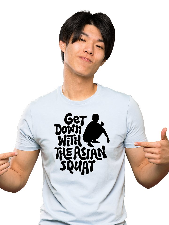 GET DOWN WITH THE ASIAN SQUAT (Male) T-Shirt product image (2)