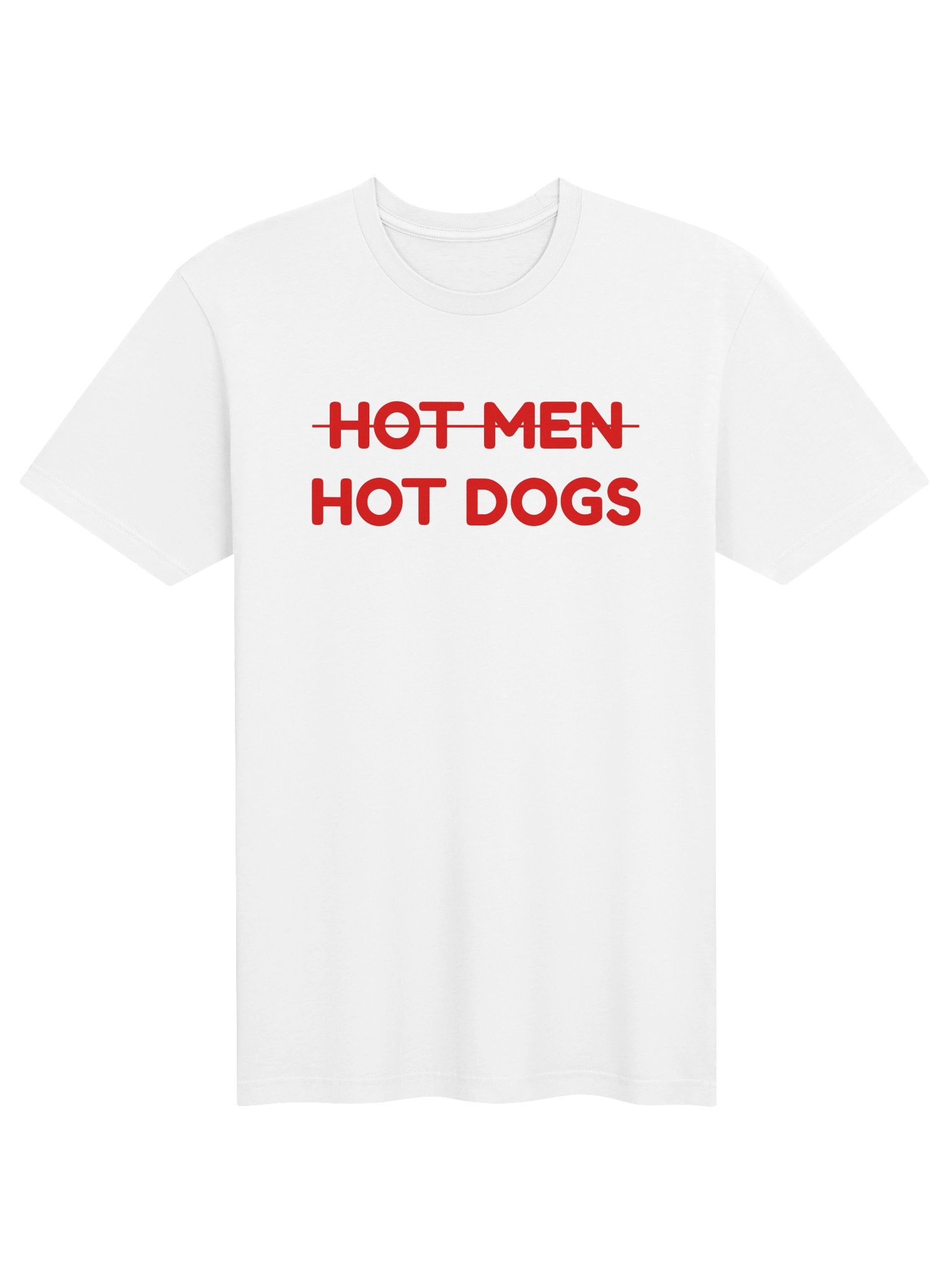 Hot Men, Hot Dogs | Funny Sarcastic Graphic T-Shirt product image (1)