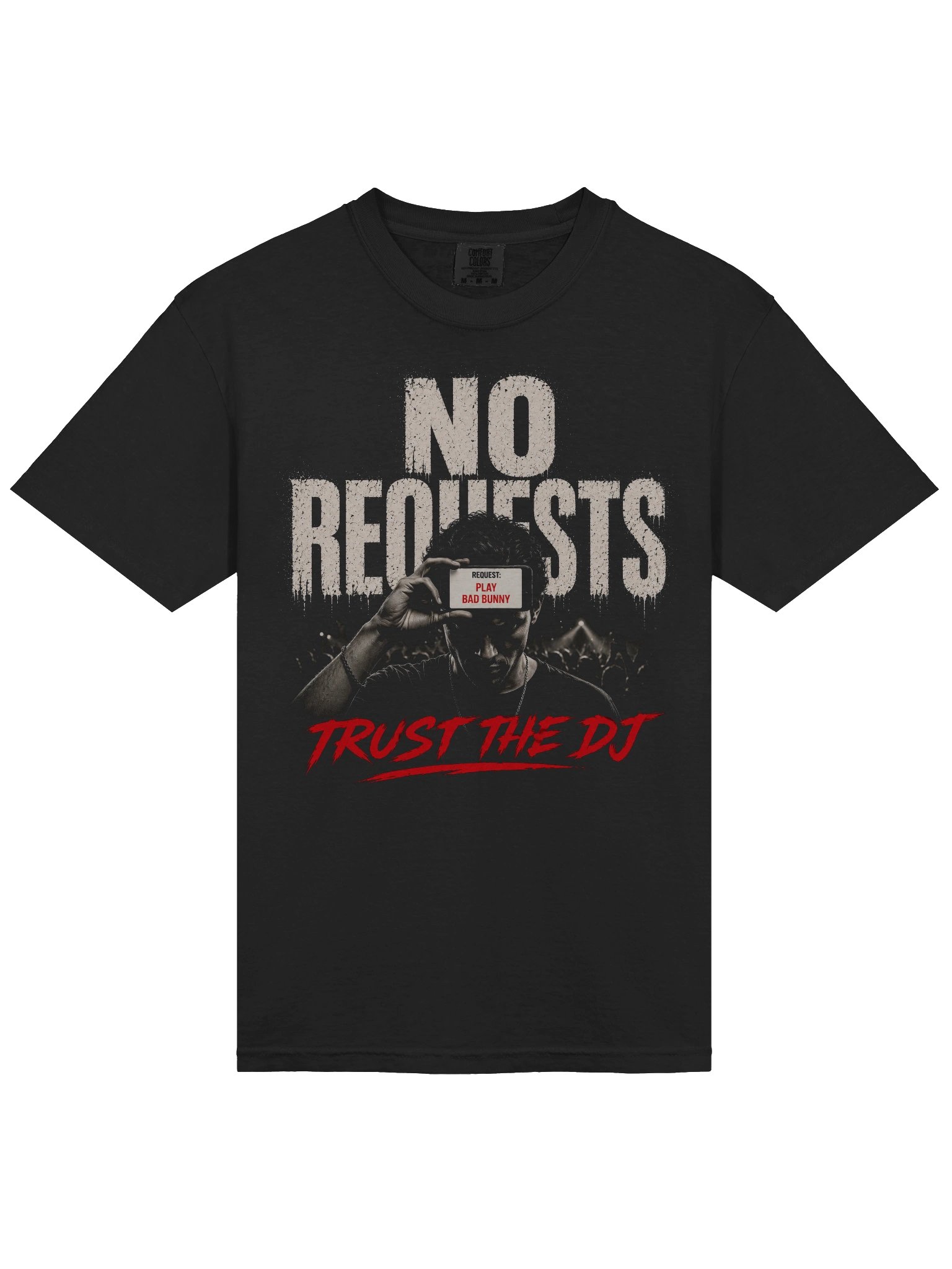 NO REQUESTS — TRUST THE DJ TEE product image (4)