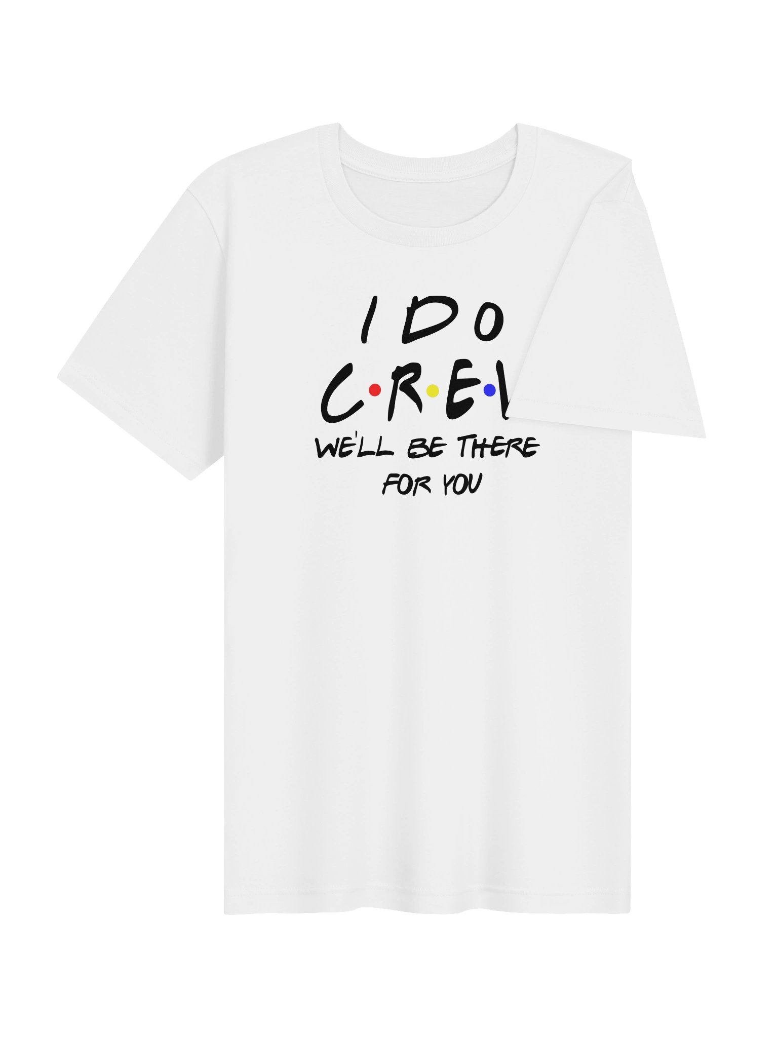 I Do Crew – We’ll Be There for You T-Shirt | Bridal Party Tee product image (4)