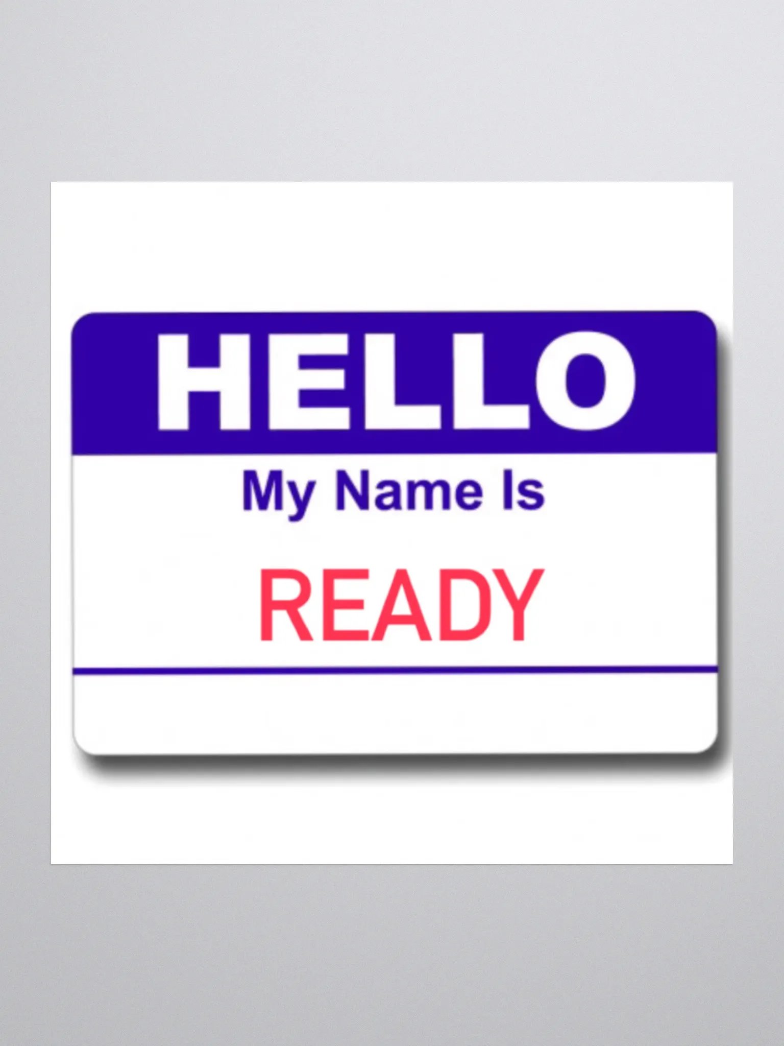 My Name is Ready Stickers product image (1)