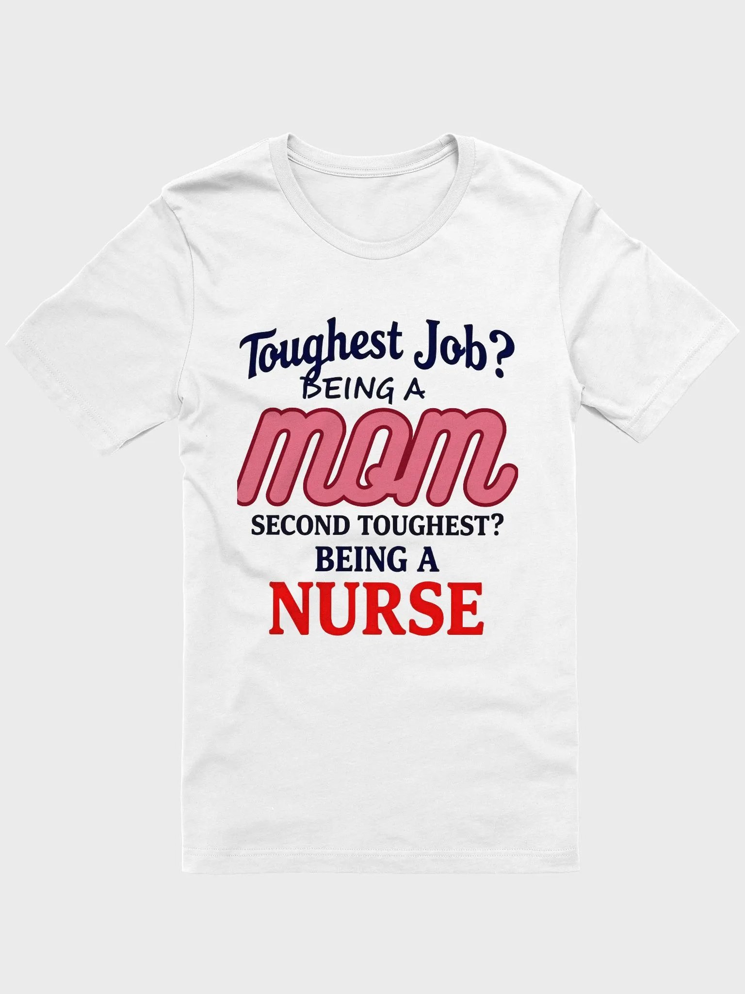toughest job, Supermom and Super Nurse T-Shirt product image (6)