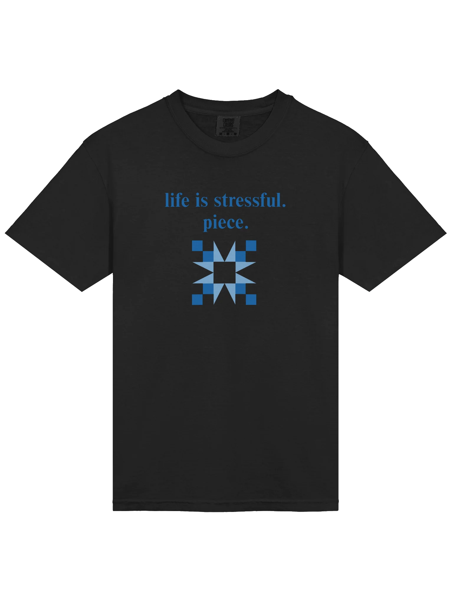 life is stressful. piece. Tee product image (3)