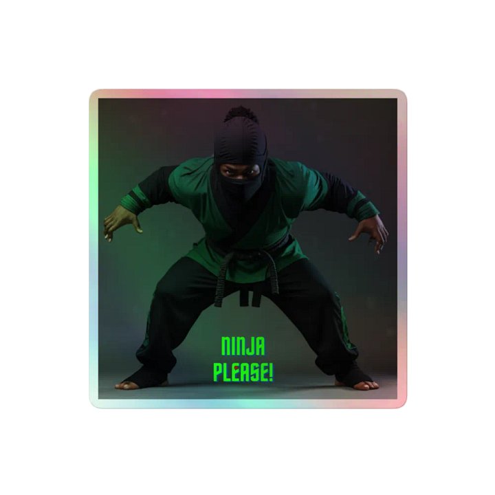 Ninja Please Holographic Sticker product image (2)
