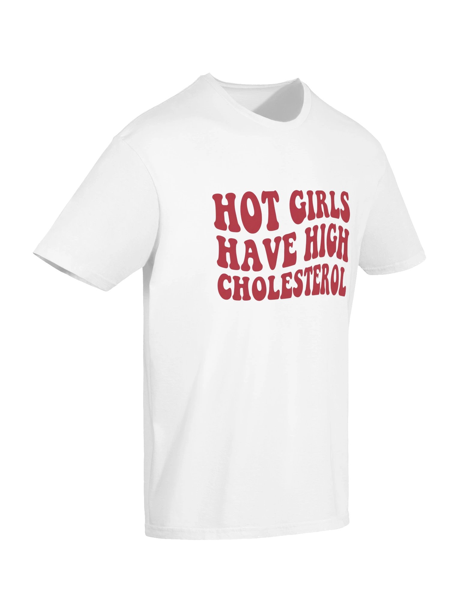 Hot Girls Have High Cholesterol Tee product image (6)