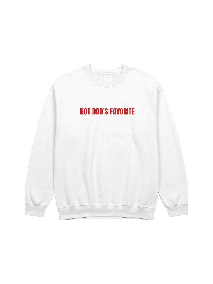 Not Dad's favorite Sweatshirt product image (1)