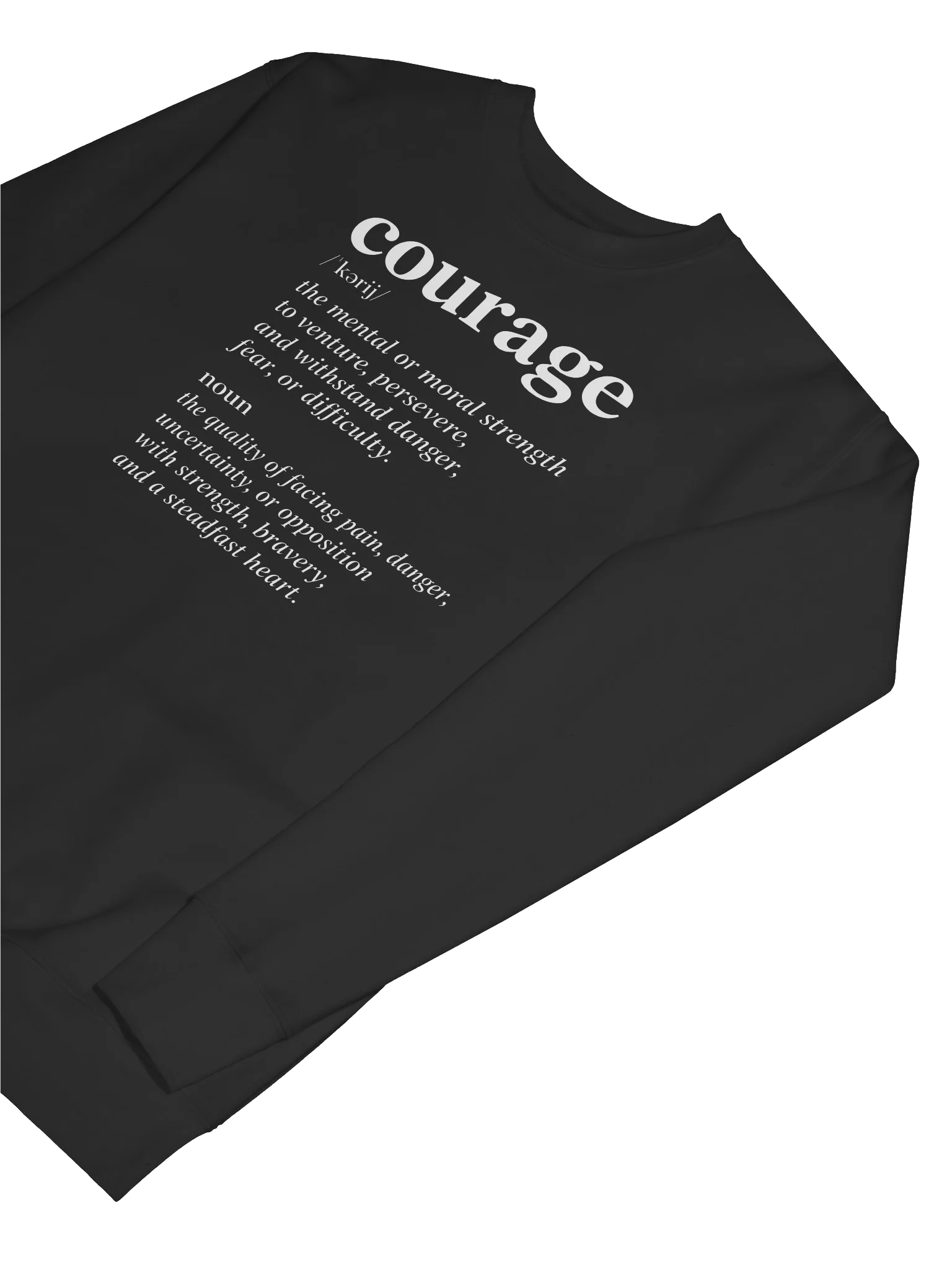 COURAGE Graphic Sweatshirt | Strength, Bravery And Perseverance. Inspirational Streetwear product image (7)