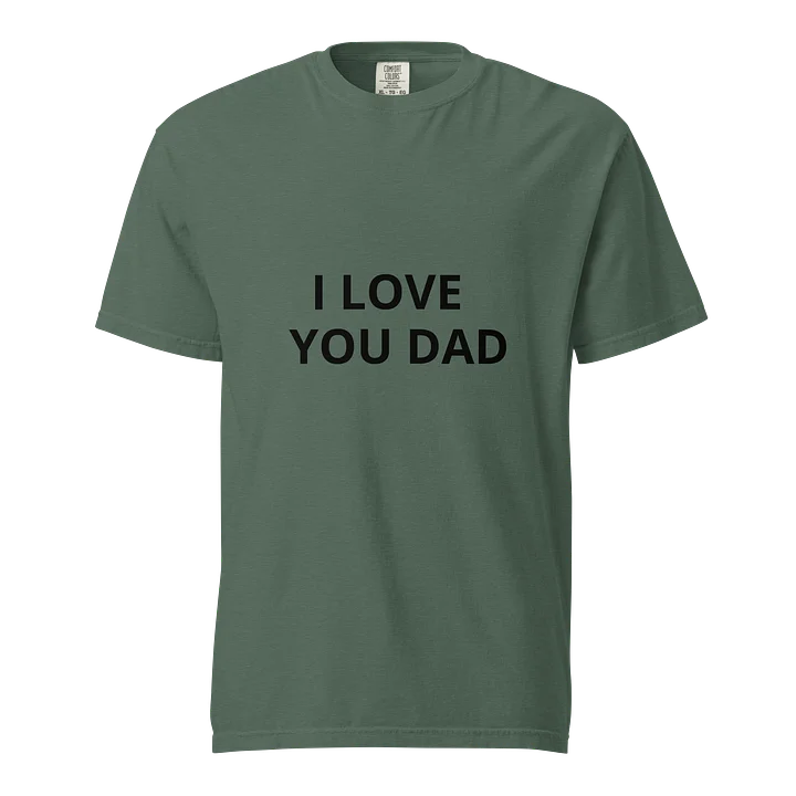 I love you, Dad T shirt product image (1)