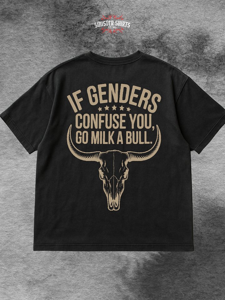 If Genders Confuse You Go Milk A Bull Shirt product image (1)