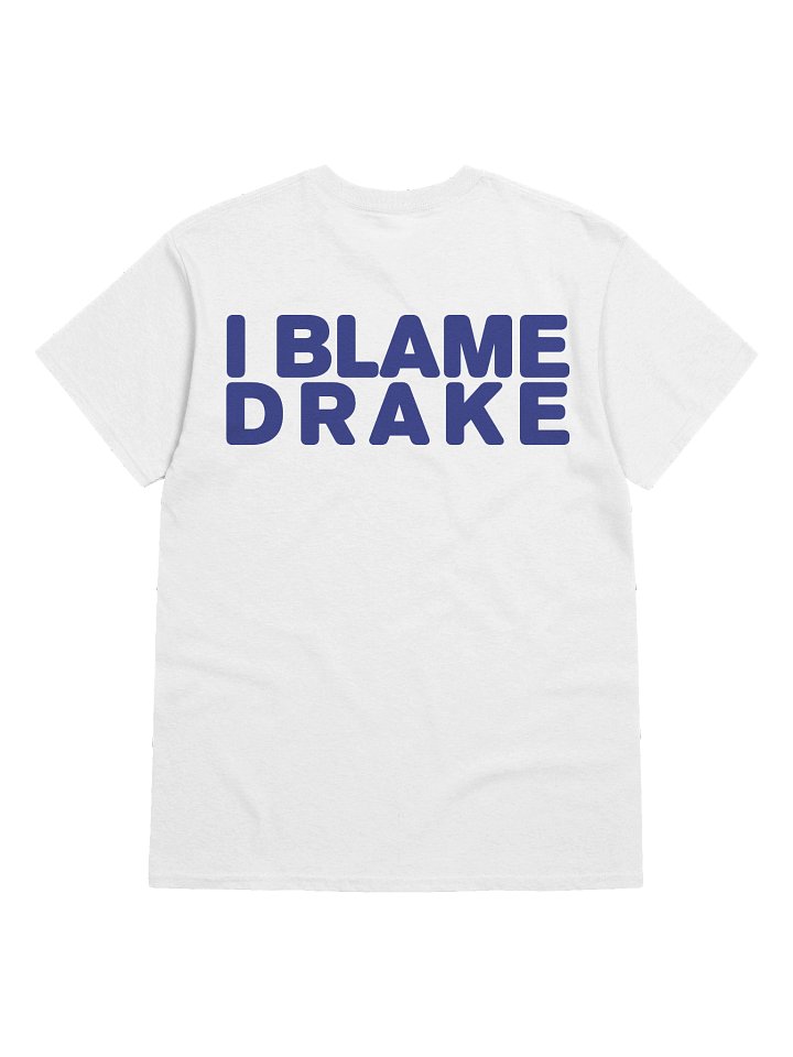 Classic "Blame Drake" Tee product image (1)