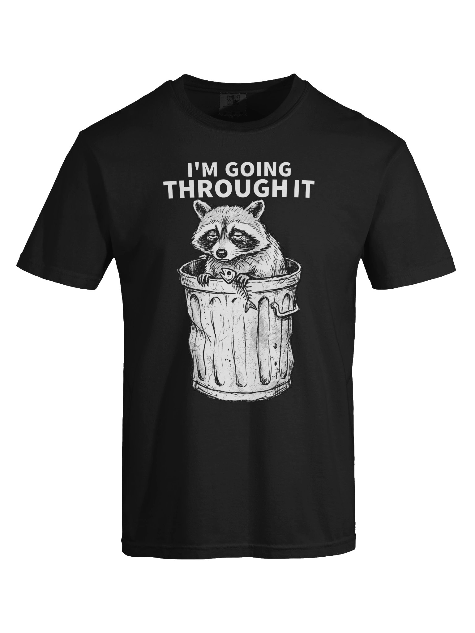I’m Going Through It Raccoon Tee product image (79)