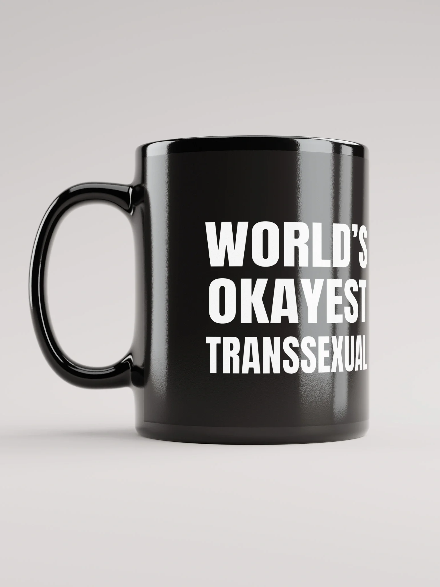 World's Okayest Transsexual Mug
